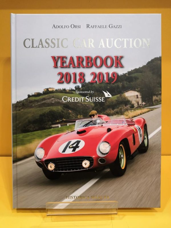Classic Car Auction Yearbook 2018-2019 - Adolfo Orsi & Raffaele Gazzi