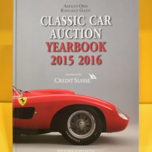 Classic Car Auction Yearbook 2015-2016 - Adolfo Orsi & Raffaele Gazzi