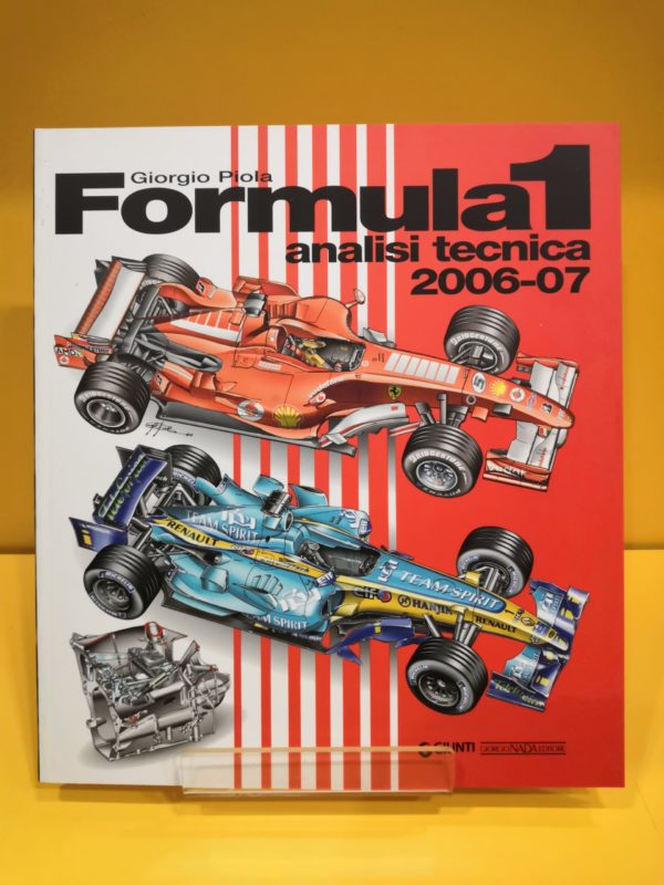 Formula 1 Analisi Tecnica 2006-2007 – Giorgio Piola