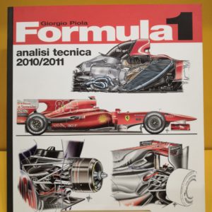 Formula 1 Analisi Tecnica 2010-2011 - Giorgio Piola