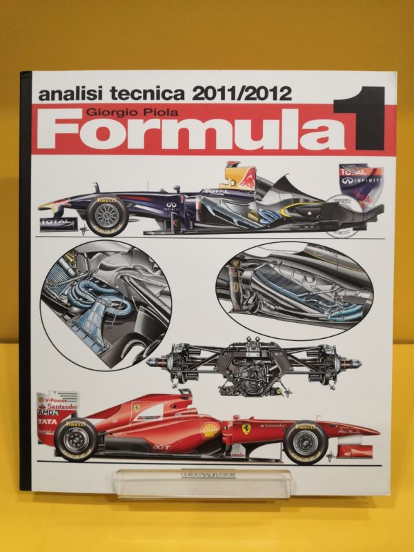 Formula 1 Analisi Tecnica 2011-2012 - Giorgio Piola
