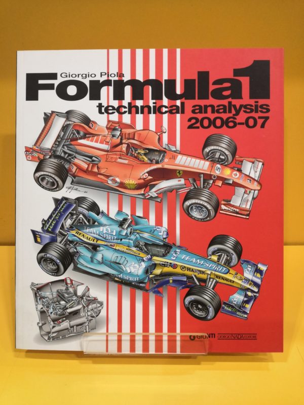 Formula 1 Technical Analysis 2006-2007 - Giorgio Piola