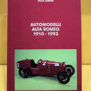 Automodelli Alfa Romeo 1910-1993 - Paolo Rampini
