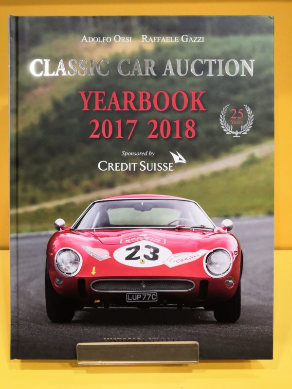 Classic Car Auction Yearbook 2017-2018 - Adolfo Orsi & Raffaele Gazzi