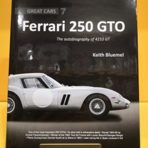 Ferrari 250 GTO: The autobiography of 4153GT - Keith Bluemel