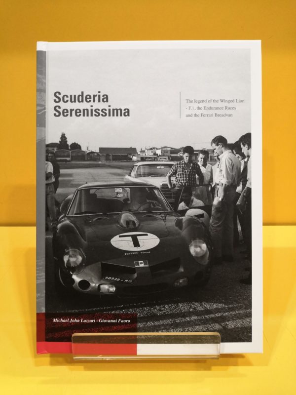 Scuderia Serenissima: The Legend of the Winged Lion - Michael John Lazzari & Giovanni Faoro