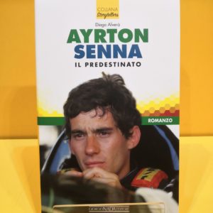 Ayrton Senna: Il Predestinato - Diego Alverà
