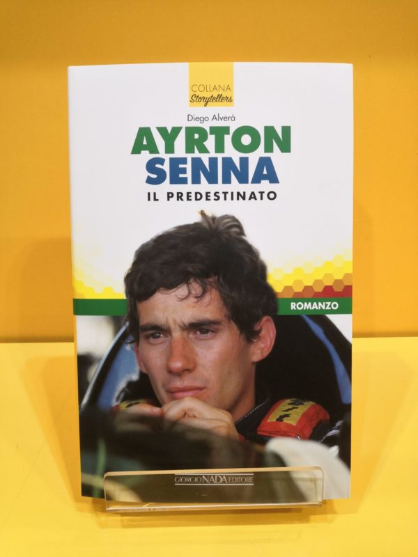 Ayrton Senna: Il Predestinato - Diego Alverà