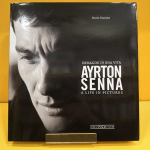 Ayrton Senna: Immagini di una vita / A life in pictures - Mario Donnini