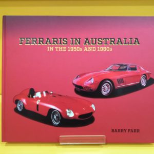Ferraris in Australia in the 1950s and 1960s - Barry Farr