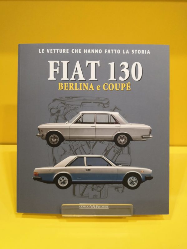 Fiat 130 Berlina e Coupé - Marco Visani