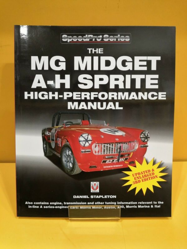 The MG Midget & Austin-Healey Sprite High Performance Manual - Daniel Stapleton