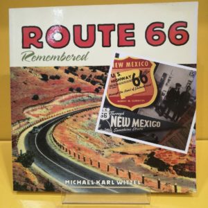 Route 66 Remembered - Michael Karl Witzel