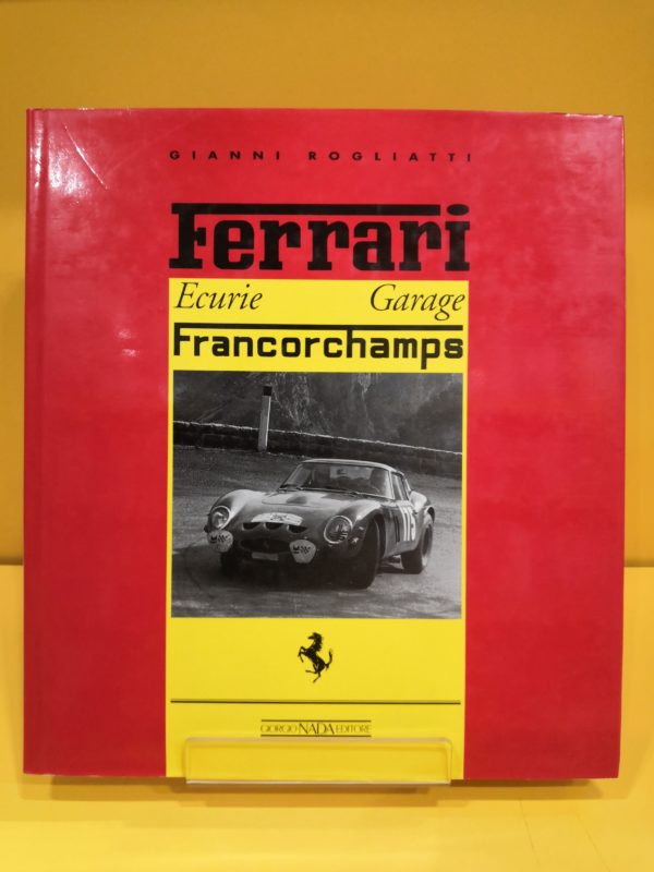 Ferrari Ecurie Garage Francorchamps - Gianni Rogliatti