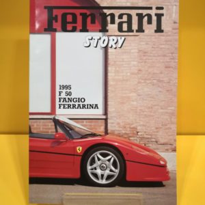 Ferrari Story #31 1995 - F 50, Fangio & Ferrarina