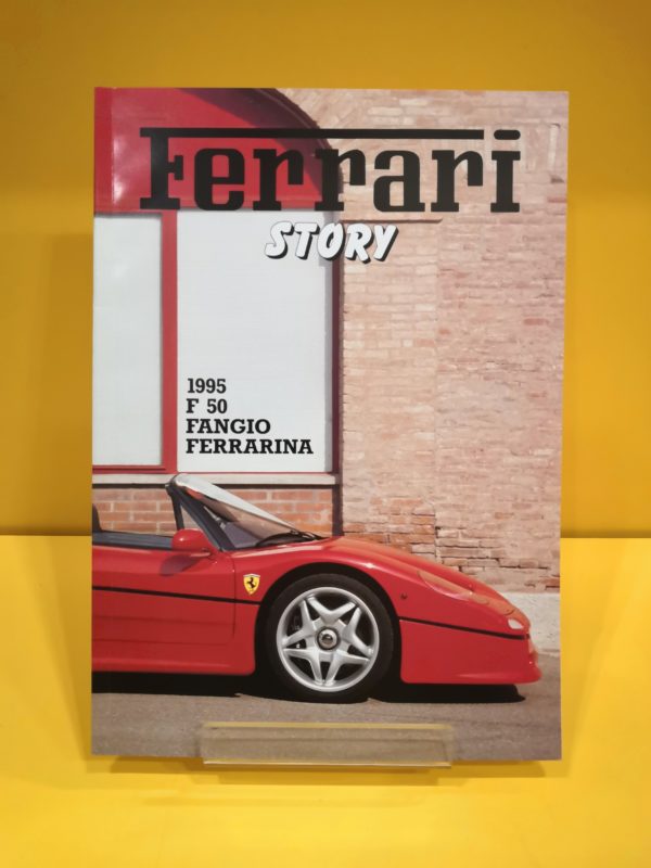 Ferrari Story #31 1995 - F 50, Fangio & Ferrarina