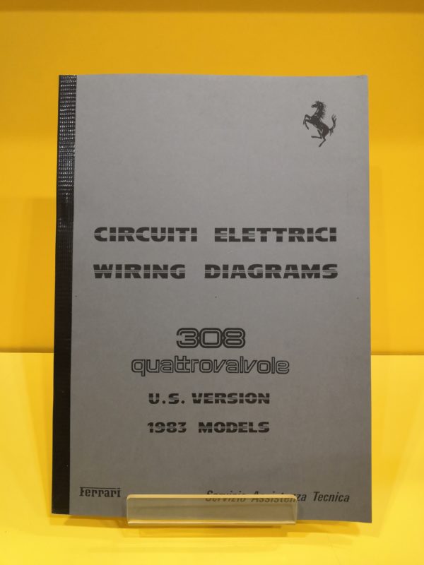 Ferrari 308 Quattrovalvole Versione US 1983 - Circuiti Elettrici #273/83 (Reprint)