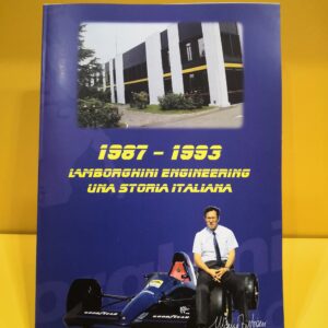 Lamborghini Engineering: Una Storia Italiana 1987-1993 - Ermes Casalgrandi