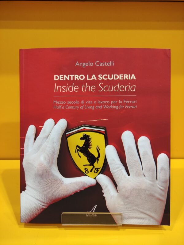 Dentro la Scuderia / Inside the Scuderia - Angelo Castelli