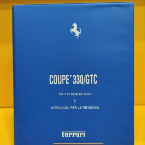 Ferrari 330 GTC - Dati di Montaggio e Istruzioni per le Revisioni (Reprint)