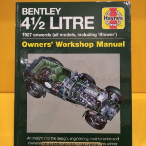 Bentley 4½ Litre 1927 onwards (all models, including 'Blower') Owners' Workshop Manual - Andy Brown & Ian Wagstaff