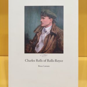 Charles Rolls of Rolls-Royce - Bruce Lawson