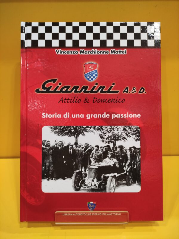 Giannini Attilio e Domenico, Storia di una grande passione - Vincenzo Marchionne Mattei