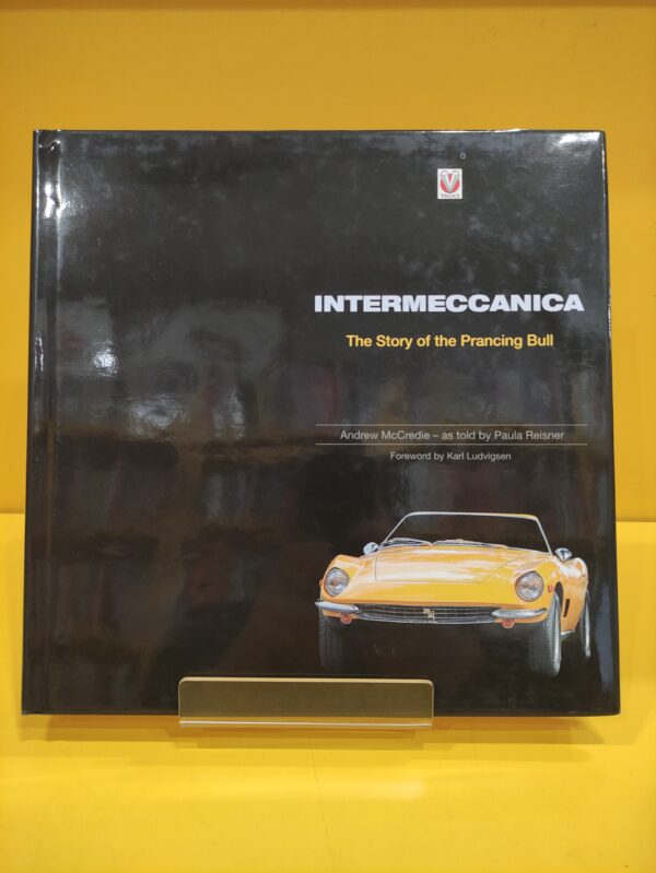 Intermeccanica, The Story of the Prancing Bull - Andrew McCredie