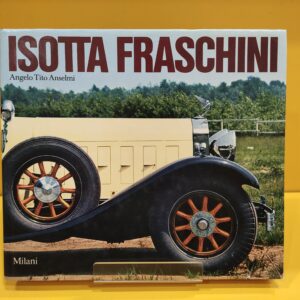 Isotta Fraschini - Angelo Tito Anselmi