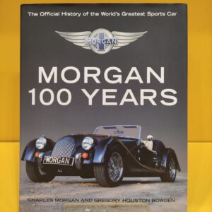 Morgan 100 Years - Charles Morgan & Gregory Houston Bowden