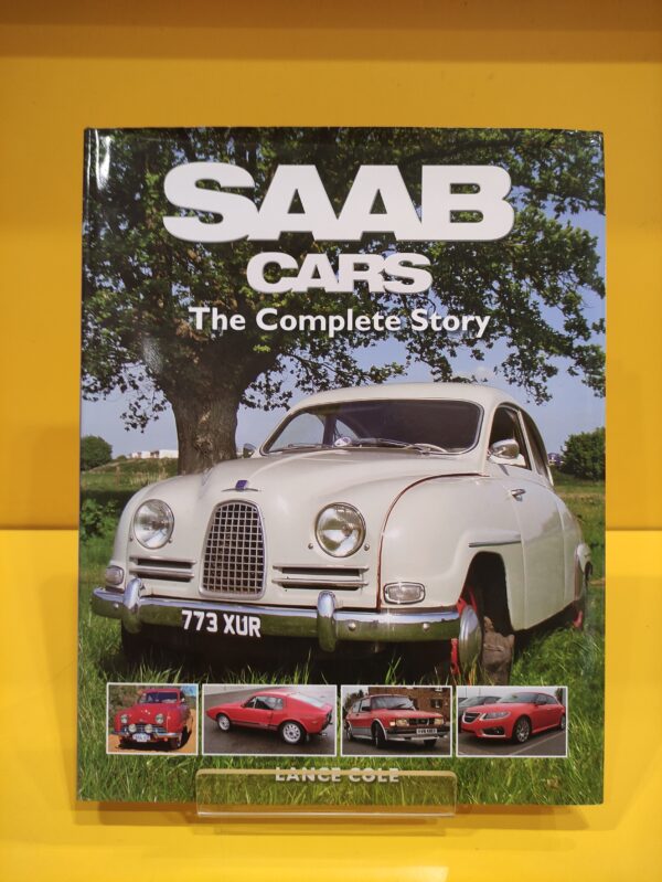 Saab Cars, The Complete Story - Lance Cole