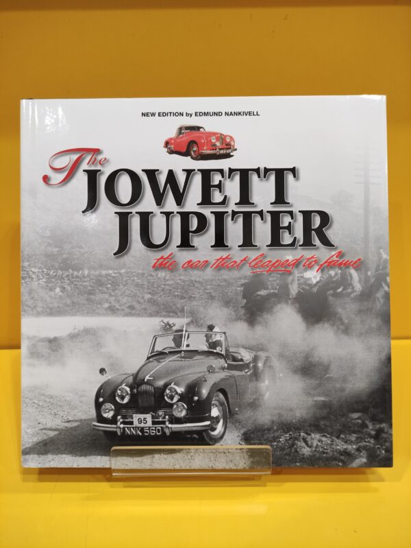 The Jowett Jupiter, the car that leaped to fame - Edmund Nankivell