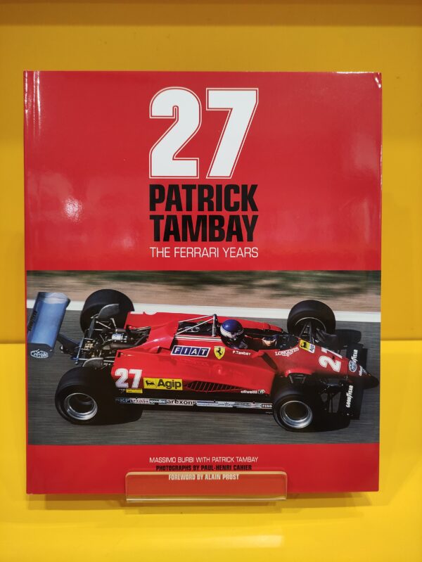 27: Patrick Tambay, The Ferrari Years - Massimo Burbi