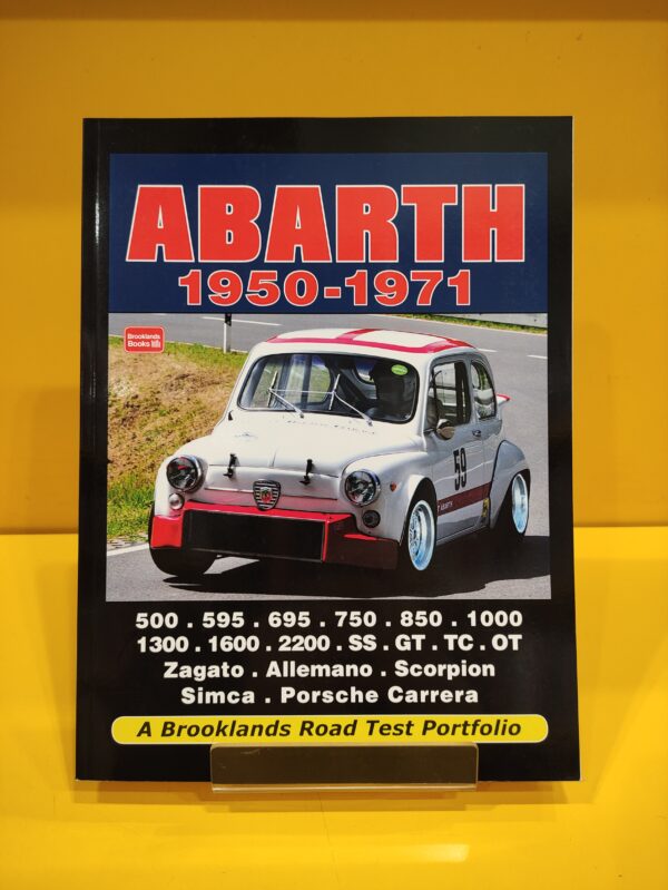 Abarth 1950-1971 A Brooklands Road Test Portfolio - R.M. Clarke