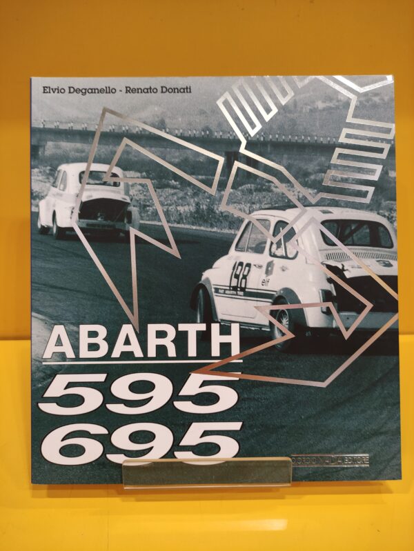 Abarth 595 & 695 - Elvio Deganello & Renato Donati