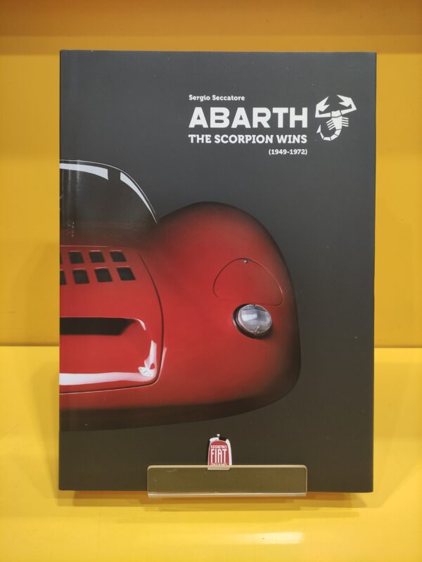 Abarth, The Scorpion Wins 1949-1972 - Sergio Seccatore