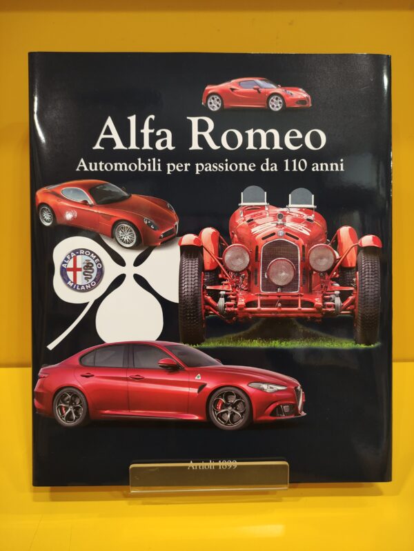 Alfa Romeo: Automobili per passione da 110 anni - Daniele Buzzonetti