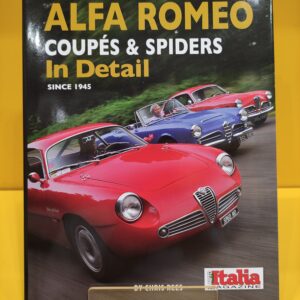 Alfa Romeo Coupés & Spiders In Detail since 1945 - Chris Rees