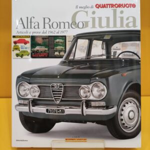 Alfa Romeo Giulia. Articoli e prove dal 1962 al 1977 - Quattroruote