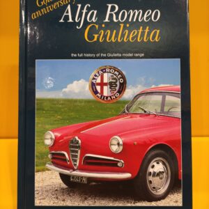 Alfa Romeo Giulietta 1954-2004 Golden Anniversary - Angelo Tito Anselmi