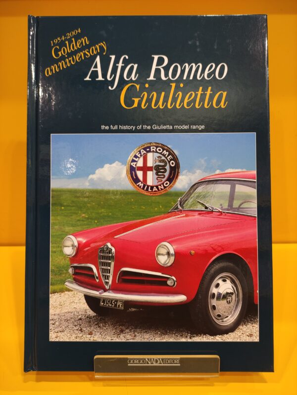 Alfa Romeo Giulietta 1954-2004 Golden Anniversary - Angelo Tito Anselmi