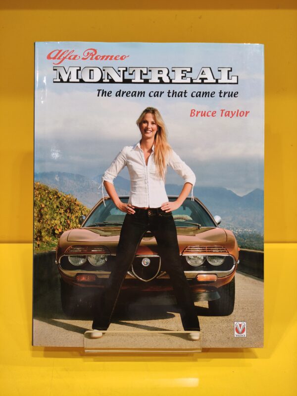 Alfa Romeo Montreal: The dream car that came true - Bruce Taylor
