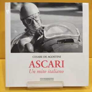 Ascari, Un mito italiano - Cesare De Agostini