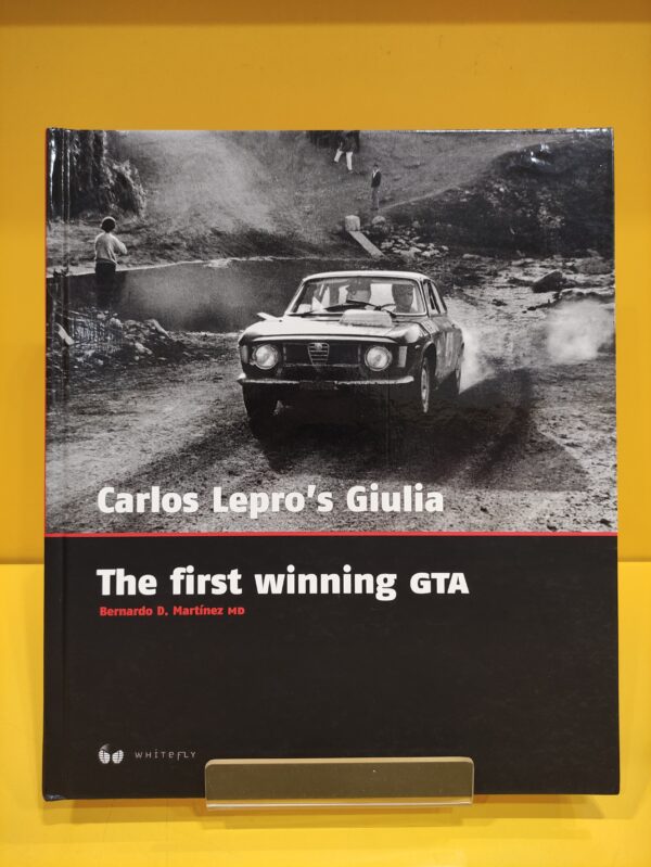 Carlos Lepro's Giulia, The first winning GTA - Bernardo D. Martinez