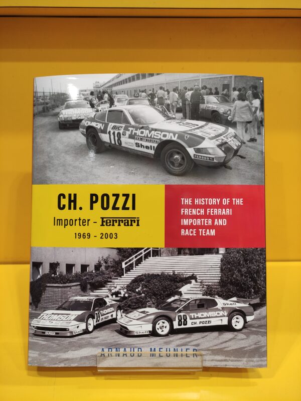 Charles Pozzi, Importer Ferrari 1969-2003 - Arnaud Meunier