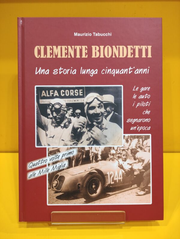 Clemente Biondetti, Una storia lunga cinquant'anni - Maurizio Tabucchi