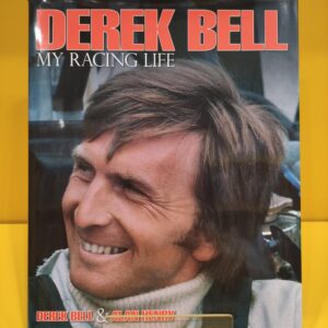 Derek Bell, My Racing Life - Derek Bell & Alan Henry