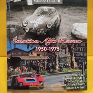 Emotion Alfa Romeo 1950-1975 - Maurice Louche
