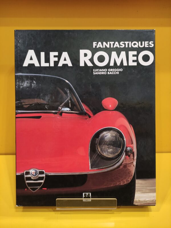 Fantastiques Alfa Romeo - Luciano Greggio & Sandro Bacchi