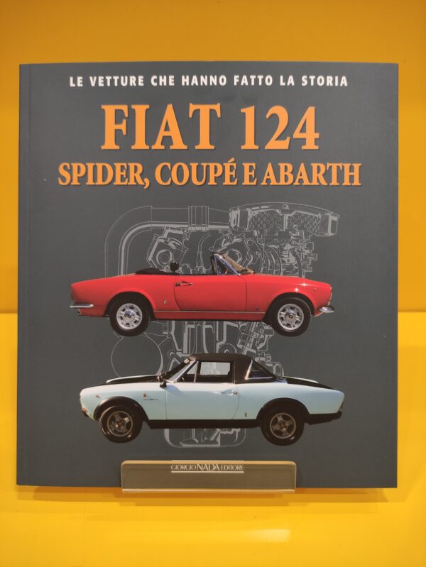 Fiat 124 Spider, Coupé e Abarth - Gaetano Derosa